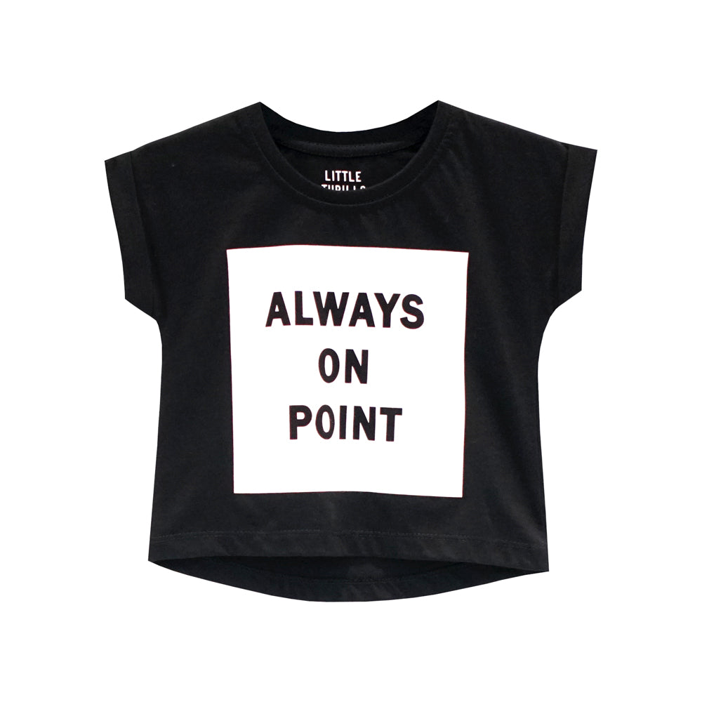 ALWAYS ON POINT GIRLS TEE