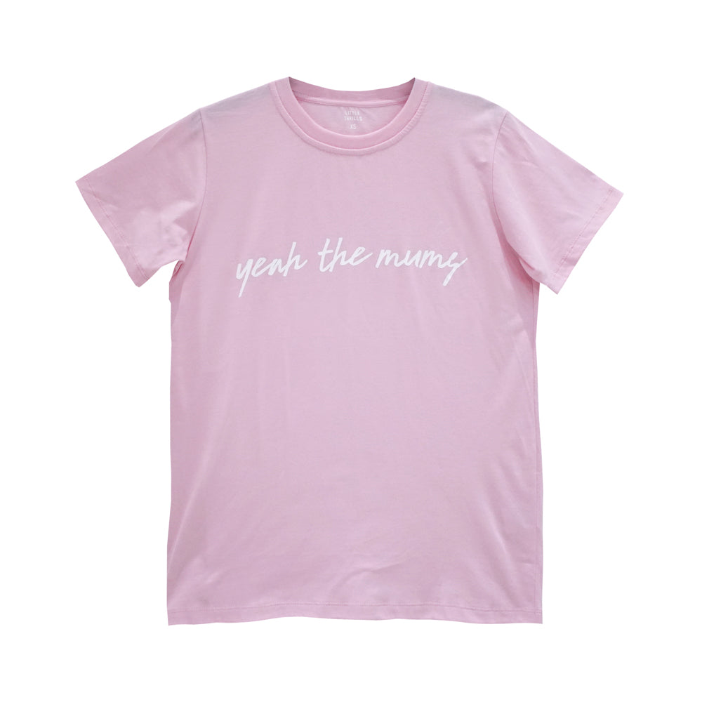 YEAH THE MUMS WOMENS TEE BABY PINK