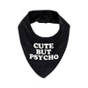 CUTE BUT PSYCHO BIB