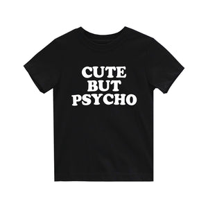 CUTE BUT PSYCHO GIRLS STANDARD TEE