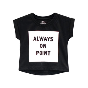 ALWAYS ON POINT GIRLS TEE